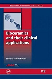 Bioceramics and Their Clinical Applications (Hardcover)