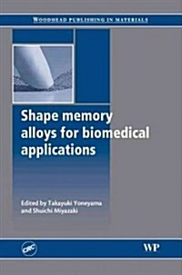 Shape Memory Alloys for Biomedical Applications (Hardcover)