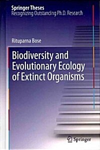 Biodiversity and Evolutionary Ecology of Extinct Organisms (Hardcover, 2013)