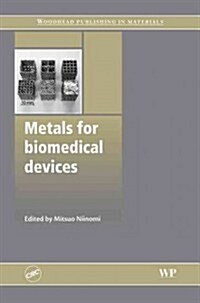 Metals for Biomedical Devices (Hardcover)