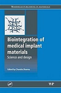 Biointegration of Medical Implant Materials : Science and Design (Hardcover)