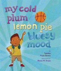 My Cold Plum Lemon Pie Bluesy Mood (Hardcover)