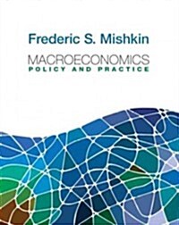 Macroeconomics: Policy and Practice Plus New Myeconlab with Pearson Etext (1-Semester Access) -- Access Card Package (Paperback)