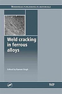 Weld Cracking in Ferrous Alloys (Hardcover)