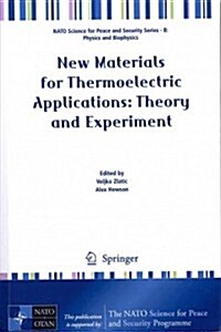 New Materials for Thermoelectric Applications: Theory and Experiment (Paperback, 2013)