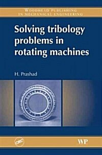 Solving Tribology Problems in Rotating Machines (Hardcover)