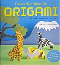 Fieras divertidas de origami / Wild & Wonderful Origami (Paperback, ACT, Translation)