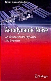 Aerodynamic Noise: An Introduction for Physicists and Engineers (Hardcover, 2013)