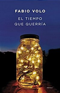 El tiempo que querria / The time it would like (Paperback)