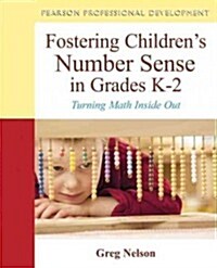 Fostering Childrens Number Sense in Grades K-2: Turning Math Inside Out (Paperback)