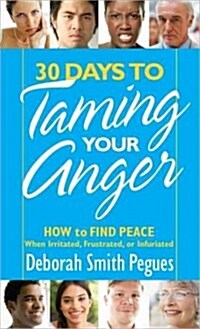 30 Days to Taming Your Anger (Mass Market Paperback)