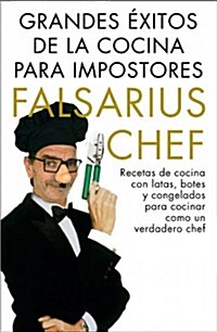 Grandes exitos de la cocina para impostores / Greatest Hits of the kitchen to impostors (Paperback)