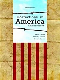 Corrections in America: An Introduction Plus New Mycjlab with Pearson Etext -- Access Card Package (Hardcover, 13, Revised)