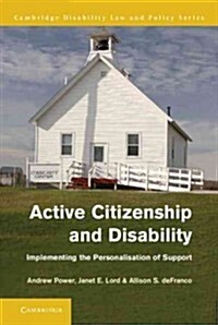 Active Citizenship and Disability : Implementing the Personalisation of Support (Hardcover)