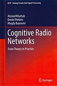 Cognitive Radio Networks: From Theory to Practice (Hardcover, 2013)