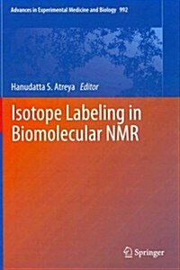 Isotope Labeling in Biomolecular NMR (Hardcover, 2012)