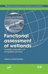 Functional assessment of wetlands : towards evaluation of ecosystem services