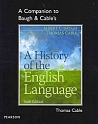 A Companion to Baugh & Cables a History of the English Language (Paperback, 4)