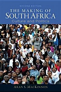 The Making of South Africa: Culture and Politics (Paperback, 2, Revised)