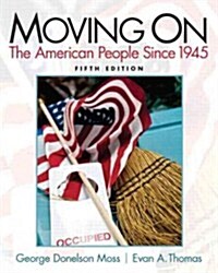 Moving on: The American People Since 1945 (Paperback, 5, Revised)