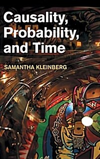 Causality, Probability, and Time (Hardcover)