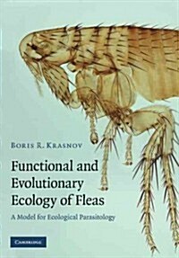 Functional and Evolutionary Ecology of Fleas : A Model for Ecological Parasitology (Paperback)