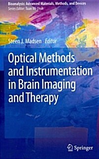 Optical Methods and Instrumentation in Brain Imaging and Therapy (Hardcover, 2013)