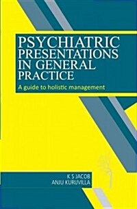 Psychiatric Presentations in General Practice (Hardcover)