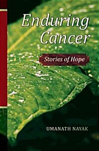 Enduring Cancer-Stories of Hope (Paperback)