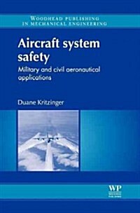 Aircraft System Safety: Military and Civil Aeronautical Applications (Hardcover)