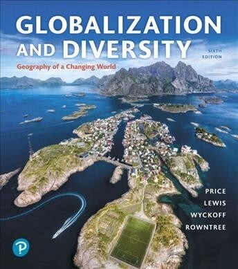 Globalization and Diversity: Geography of a Changing World (Paperback, 6)