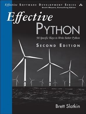 Effective Python: 90 Specific Ways to Write Better Python (Paperback, 2)