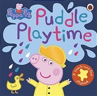 Peppa Pig: Puddle Playtime : A Touch-and-Feel Playbook (Board Book)
