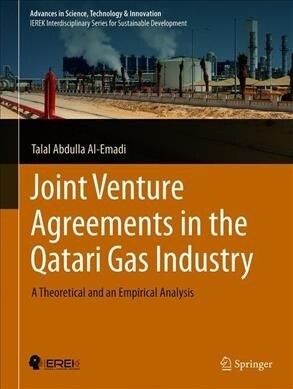 Joint Venture Agreements in the Qatari Gas Industry: A Theoretical and an Empirical Analysis (Hardcover, 2019)