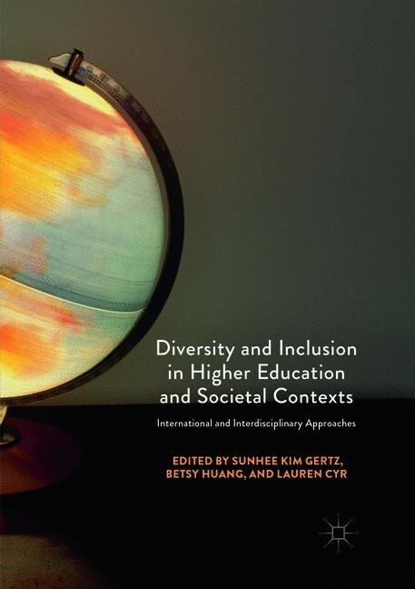 Diversity and Inclusion in Higher Education and Societal Contexts: International and Interdisciplinary Approaches (Paperback, Softcover Repri)