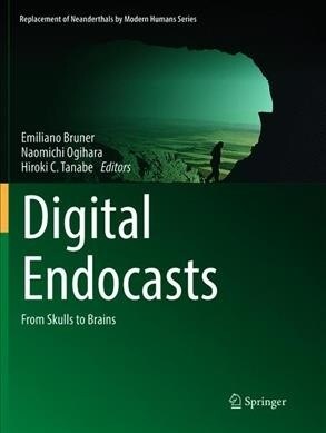 Digital Endocasts: From Skulls to Brains (Paperback, Softcover Repri)