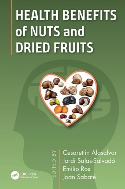 Health Benefits of Nuts and Dried Fruits (Hardcover)