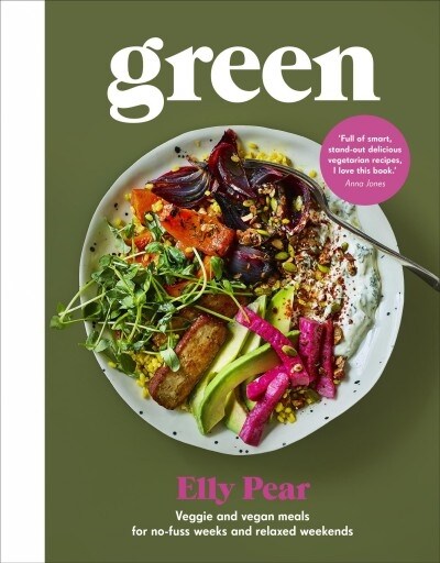 Green : Veggie and vegan meals for no-fuss weeks and relaxed weekends (Hardcover)