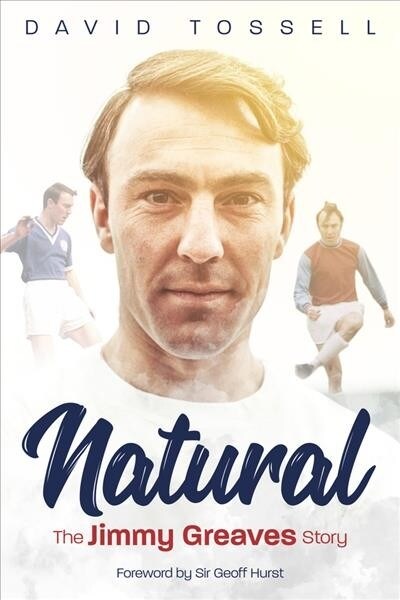 Natural : The Jimmy Greaves Story (Hardcover)