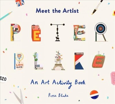 Meet the Artist: Peter Blake : An Art Activity Book (Paperback)