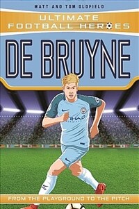 De Bruyne (Ultimate Football Heroes - the No. 1 football series) (Paperback)