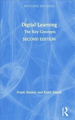 Digital Learning: The Key Concepts (Hardcover, 2 ed)