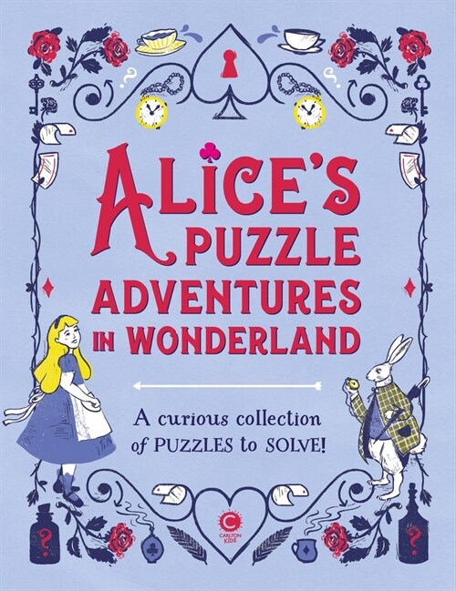 Alices Puzzle Adventures in Wonderland : A Curious Collection of Puzzles to Solve! (Hardcover)
