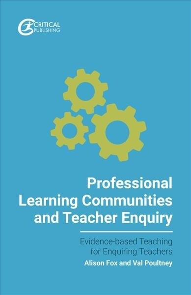 Professional Learning Communities and Teacher Enquiry (Paperback)