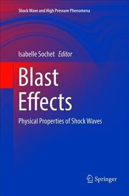 Blast Effects: Physical Properties of Shock Waves (Paperback, Softcover Repri)
