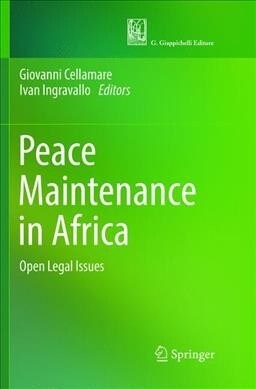 Peace Maintenance in Africa: Open Legal Issues (Paperback, Softcover Repri)