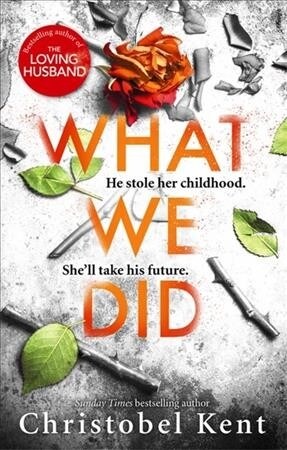 What We Did : A gripping, compelling psychological thriller with a nail-biting twist (Paperback)