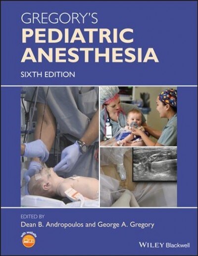 Gregorys Pediatric Anesthesia (Hardcover, 6)