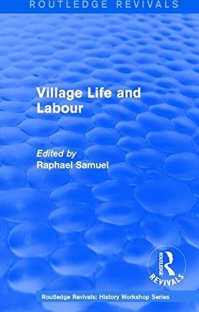 Routledge Revivals: Village Life and Labour (1975) (Paperback)