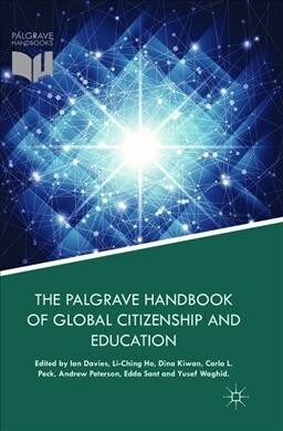 The Palgrave Handbook of Global Citizenship and Education (Paperback, Softcover reprint of the original 1st ed. 2018)